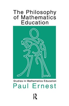 The Philosophy of Mathematics Education