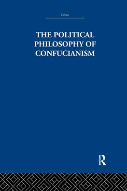 The Political Philosophy of Confucianism