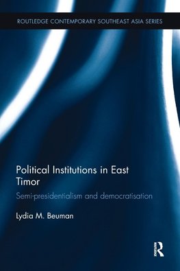 Political Institutions in East Timor