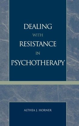 Dealing with Resistance in Pychotherapy