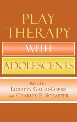 Play Therapy with Adolescents