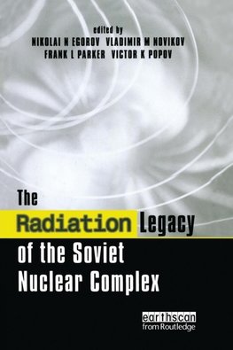 The Radiation Legacy of the Soviet Nuclear Complex