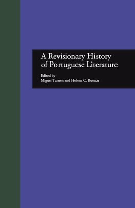 A Revisionary History of Portuguese Literature