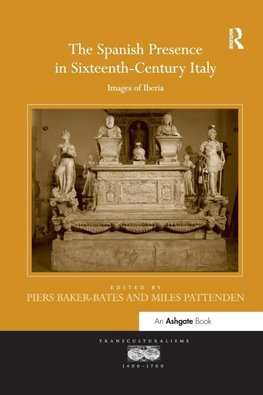 The Spanish Presence in Sixteenth-Century Italy