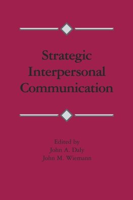 Strategic Interpersonal Communication