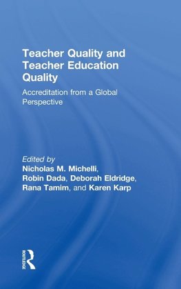 Teacher Quality and Teacher Education Quality