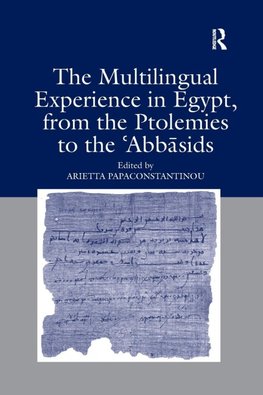 The Multilingual Experience in Egypt, from the Ptolemies to the Abbasids