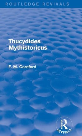 Thucydides Mythistoricus (Routledge Revivals)