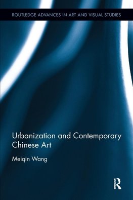 Urbanization and Contemporary Chinese Art