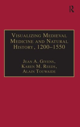 Visualizing Medieval Medicine and Natural History, 1200-1550