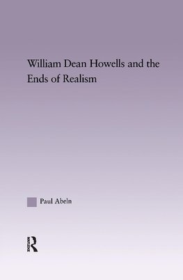 William Dean Howells and the Ends of Realism