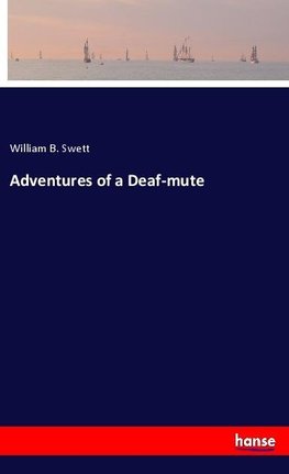 Adventures of a Deaf-mute