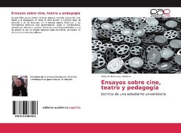 Ensayos sobre cine, teatro y pedagogía