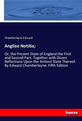 Angliae Notitia;