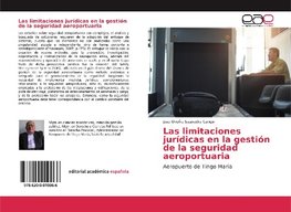 Las limitaciones jurídicas en la gestión de la seguridad aeroportuaria