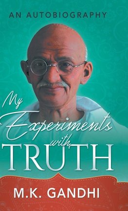 My Experiments with Truth