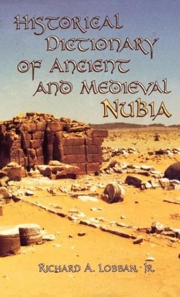 Historical Dictionary of Ancient and Medieval Nubia