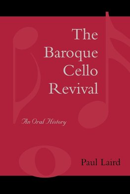 The Baroque Cello Revival