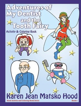 Adventures of My Dentist and the Tooth Fairy