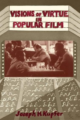 Kupfer, J: Visions Of Virtue In Popular Film