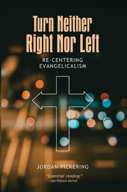 Turn Neither Right Nor Left