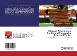 Technical Assessment of Grades and Standards of Structural Timbers