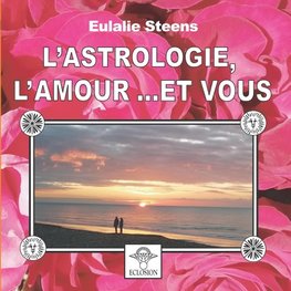 L'astrologie, l'amour et vous