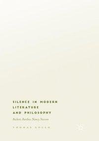 Silence in Modern Literature and Philosophy