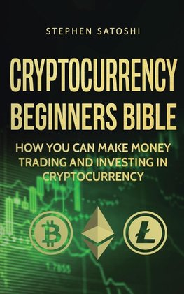 Cryptocurrency Beginners Bible