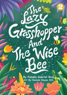 The Lazy Grasshopper And The Wise Bee