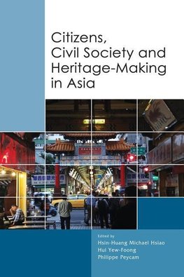 Citizens, Civil Society and Heritage-making in Asia