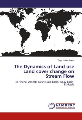 The Dynamics of Land use Land cover change on Stream Flow