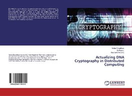 Actualizing DNA Cryptography in Distributed Computing