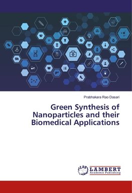 Green Synthesis of Nanoparticles and their Biomedical Applications