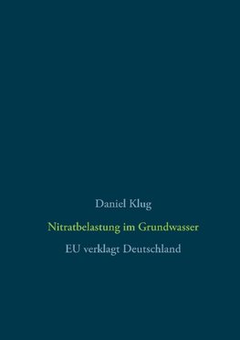 Nitratbelastung im Grundwasser