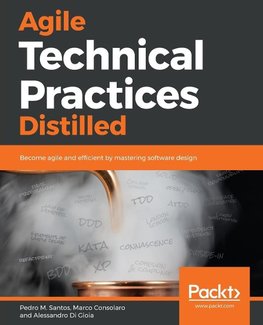 M. Santos, P: Agile Technical Practices Distilled