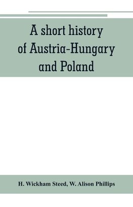 A short history of Austria-Hungary and Poland