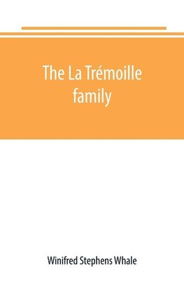 The La Trémoille family