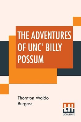 The Adventures Of Unc' Billy Possum