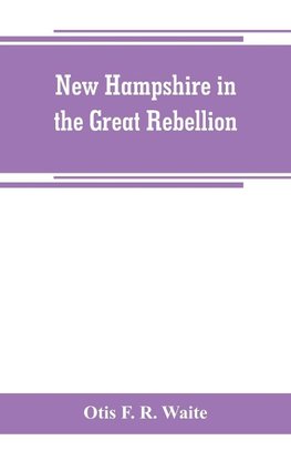 New Hampshire in the great rebellion