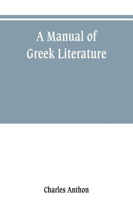 A manual of Greek literature