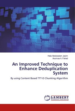 An Improved Technique to Enhance Deduplication System