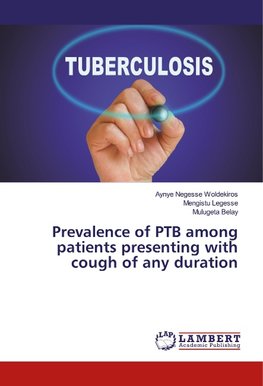 Prevalence of PTB among patients presenting with cough of any duration