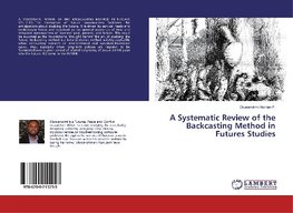 A Systematic Review of the Backcasting Method in Futures Studies