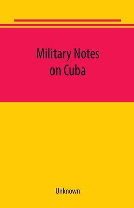 Military notes on Cuba