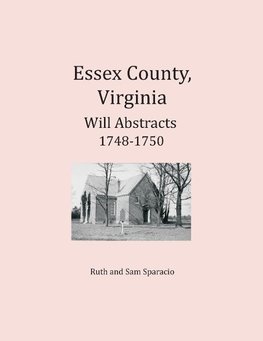 Essex County, Virginia Will Abstracts 1748-1750