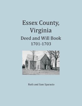 Essex County, Virginia Deed and Will Abstracts 1701-1703