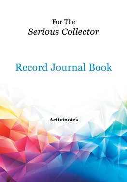 For The Serious Collector Record Journal Book