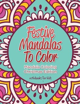 Festive Mandalas To Color