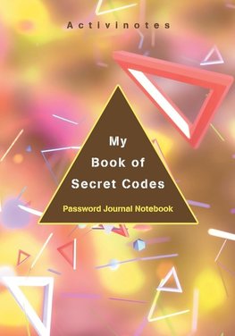 My Book of Secret Codes. Password Journal Notebook